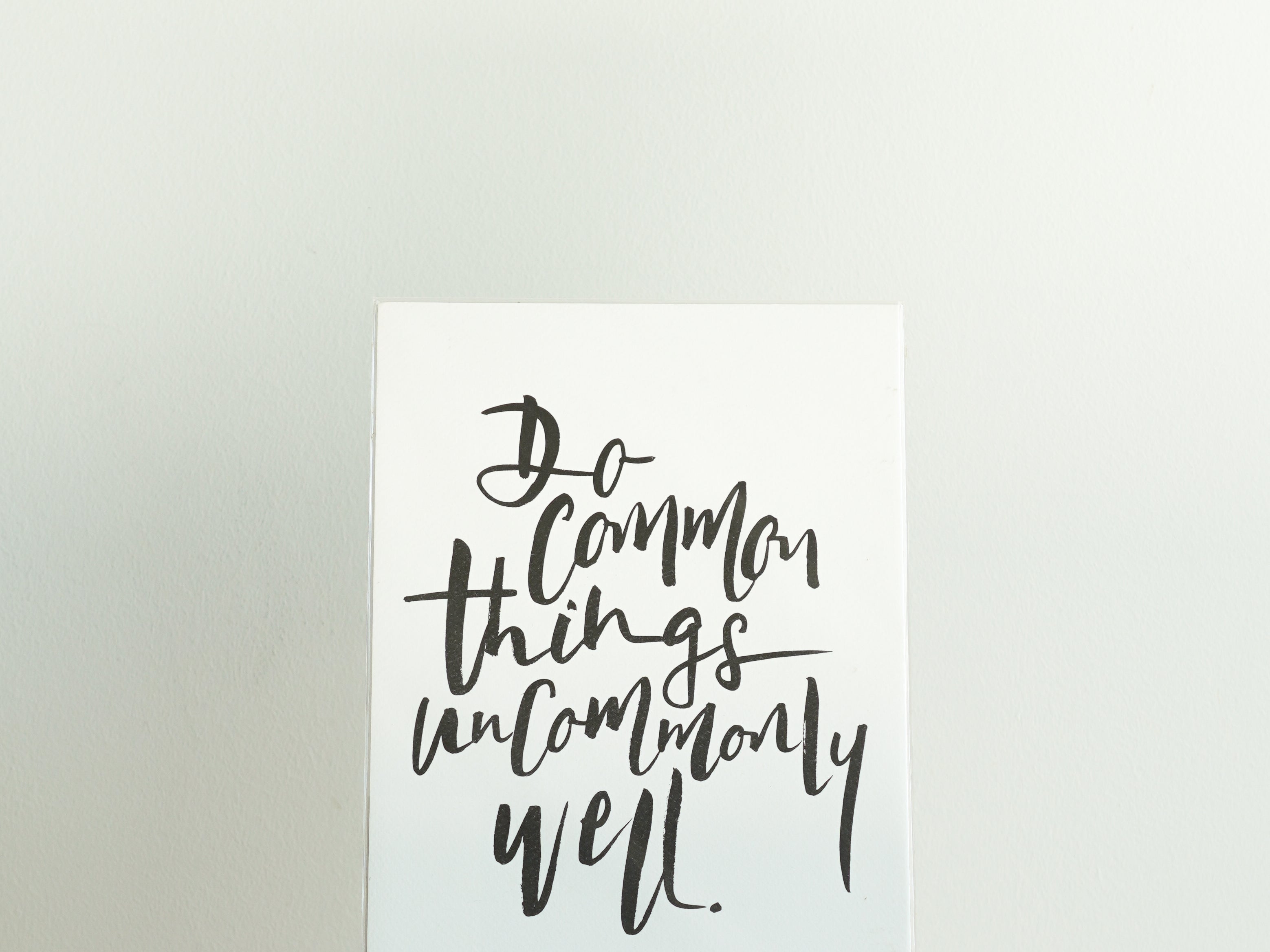 A4 Print Do Common Things Uncommonly Well Collection By Plain Vanilla